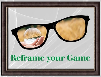 Reframe your Game