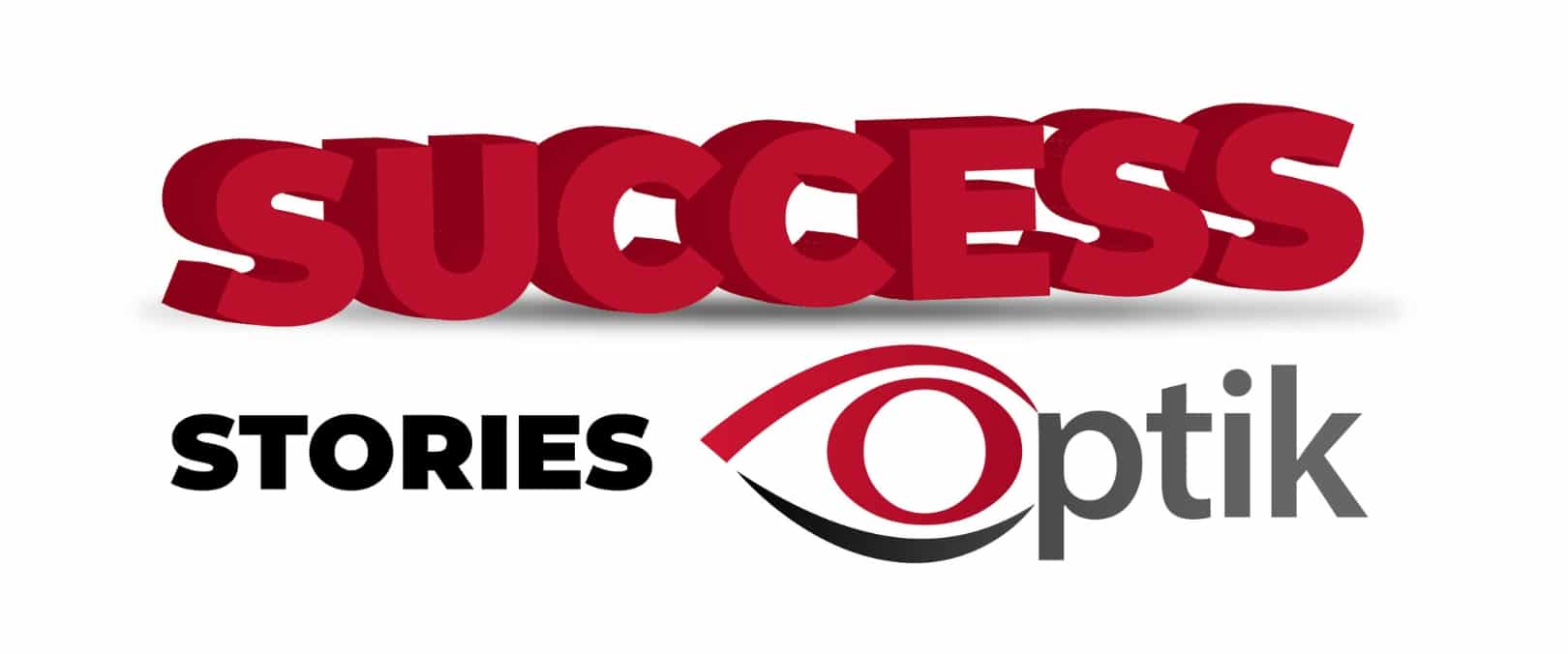 Optik Histoires de réussite Success stories