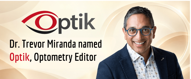 Dr. Trevor Miranda, Optik Optometry Editor